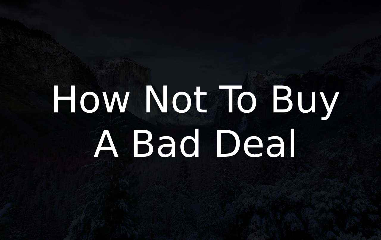 How Not To Buy A Bad Deal And Our 2nd Sale